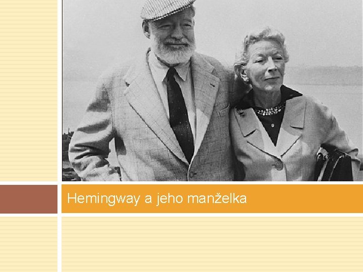 Hemingway a jeho manželka 