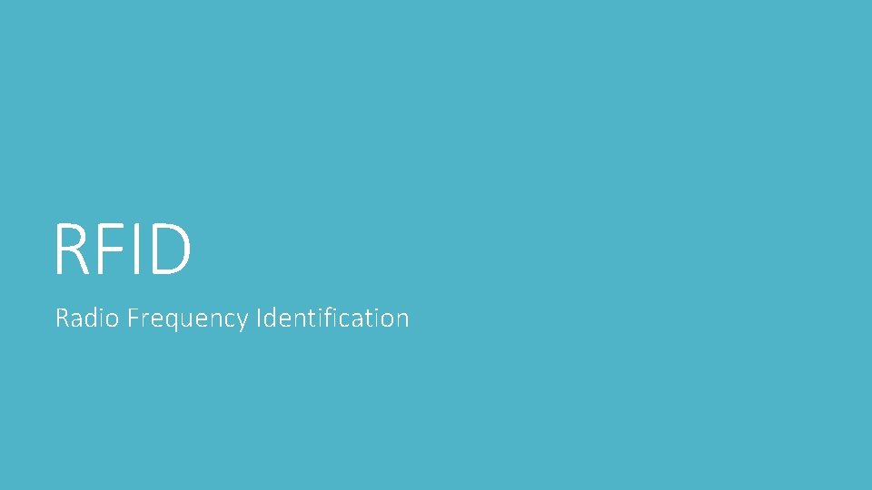 RFID Radio Frequency Identification 