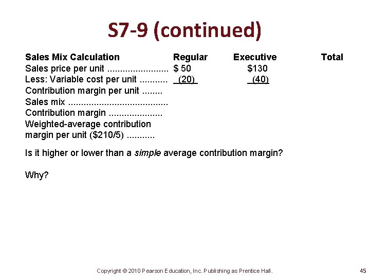 S 7 -9 (continued) Sales Mix Calculation Regular Sales price per unit. . .