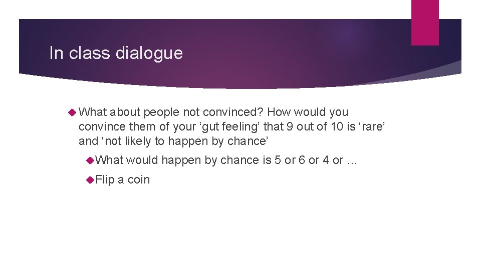 In class dialogue What about people not convinced? How would you convince them of In class dialogue What about people not convinced? How would you convince them of