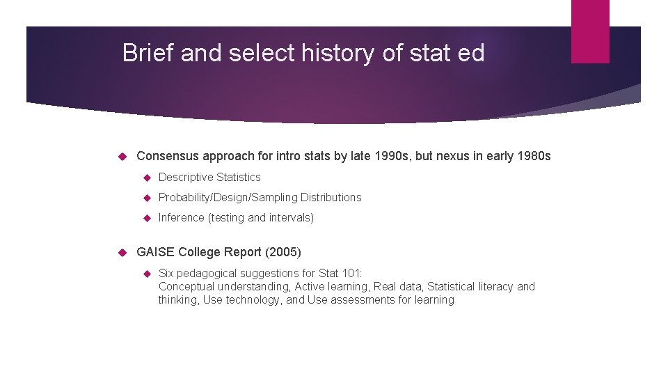 Brief and select history of stat ed Consensus approach for intro stats by late