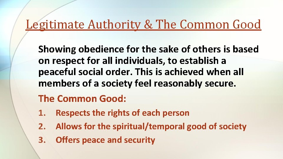 Legitimate Authority & The Common Good Showing obedience for the sake of others is