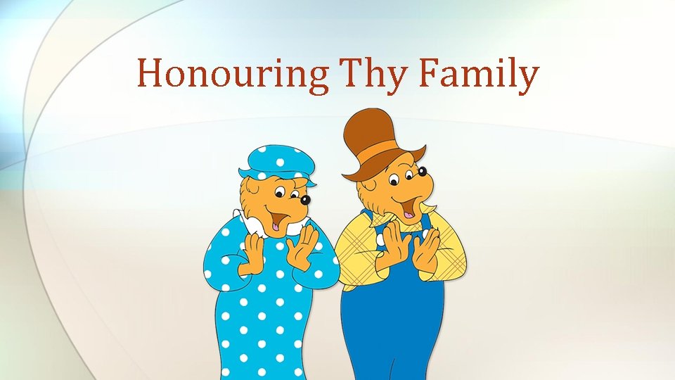 Honouring Thy Family 