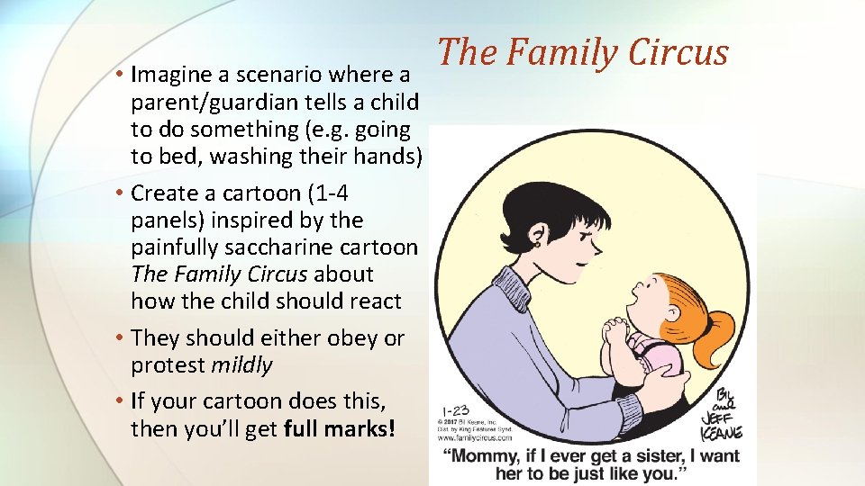  • Imagine a scenario where a parent/guardian tells a child to do something