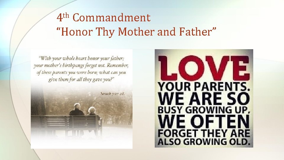 4 th Commandment “Honor Thy Mother and Father” 