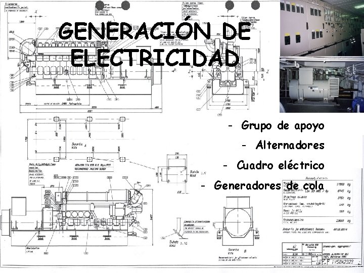 GENERACIÓN DE ELECTRICIDAD - Grupo de apoyo - Alternadores - Cuadro eléctrico - Generadores
