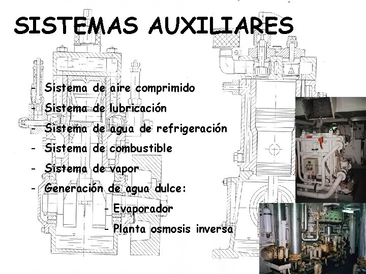 SISTEMAS AUXILIARES - Sistema de aire comprimido - Sistema de lubricación - Sistema de