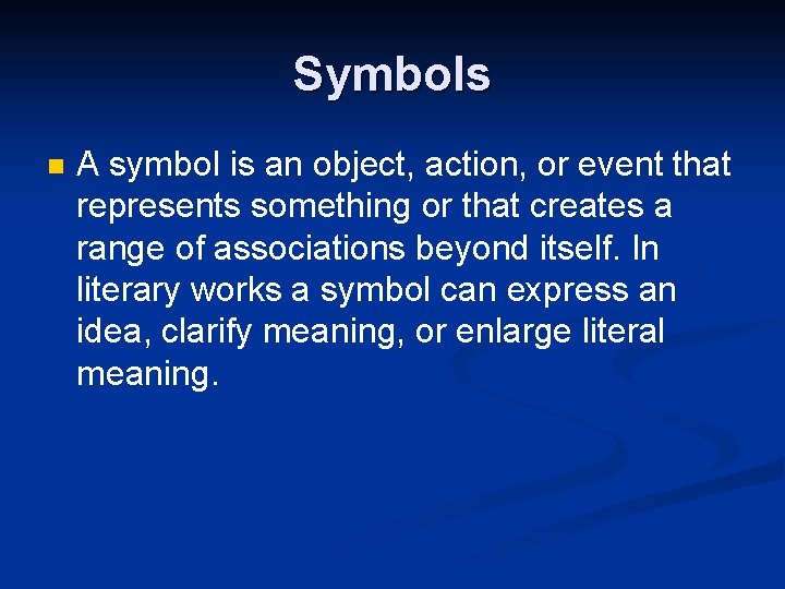 Symbols n A symbol is an object, action, or event that represents something or