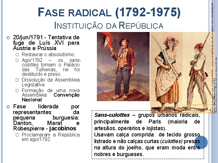 INSTITUIÇÃO DA REPÚBLICA 20/jun/1791 - Tentativa de fuga de Luís XVI para Áustria e