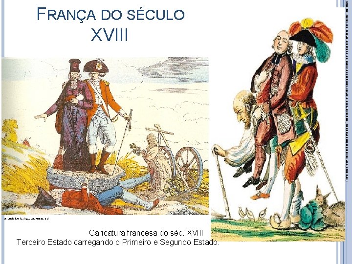 https: //elchistoria. blogs. sapo. pt/9932. html Caricatura francesa do séc. XVIII Terceiro Estado carregando