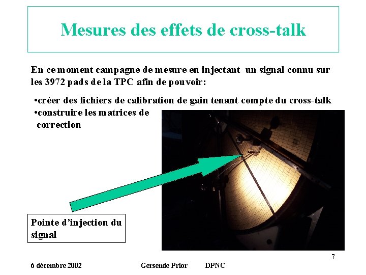 Mesures des effets de cross-talk En ce moment campagne de mesure en injectant un