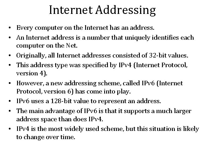 Internet Addressing • Every computer on the Internet has an address. • An Internet Internet Addressing • Every computer on the Internet has an address. • An Internet