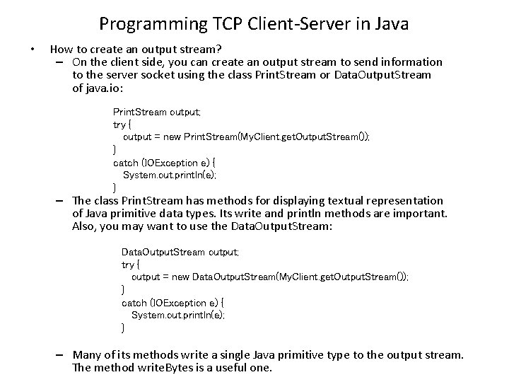 Programming TCP Client-Server in Java • How to create an output stream? – On Programming TCP Client-Server in Java • How to create an output stream? – On