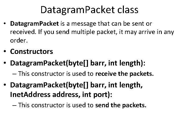 Datagram. Packet class • Datagram. Packet is a message that can be sent or Datagram. Packet class • Datagram. Packet is a message that can be sent or