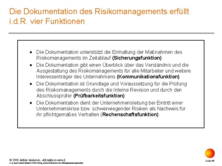 Die Dokumentation des Risikomanagements erfüllt i. d. R. vier Funktionen · Die Dokumentation unterstützt