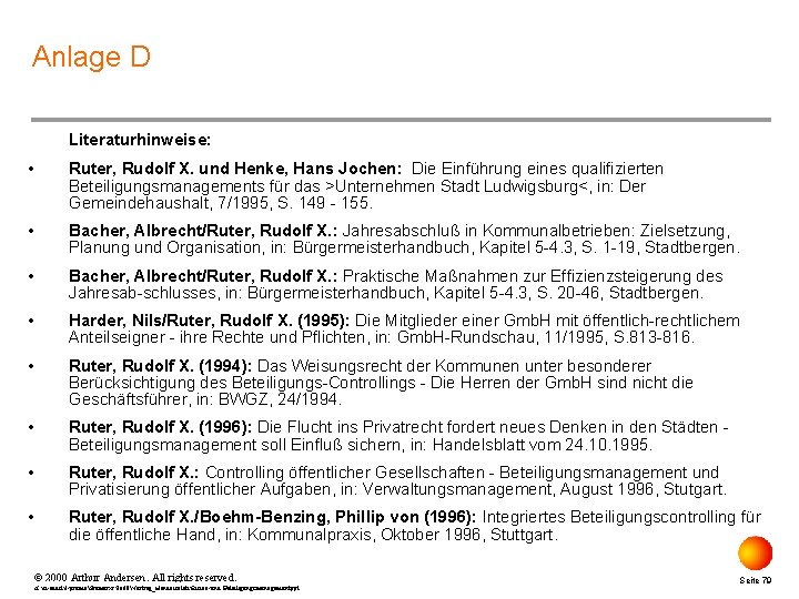 Anlage D Literaturhinweise: • Ruter, Rudolf X. und Henke, Hans Jochen: Die Einführung eines