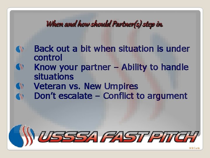 When and how should Partner(s) step in. Back out a bit when situation is