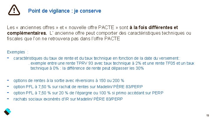 Point de vigilance : je conserve Les « anciennes offres » et « nouvelle