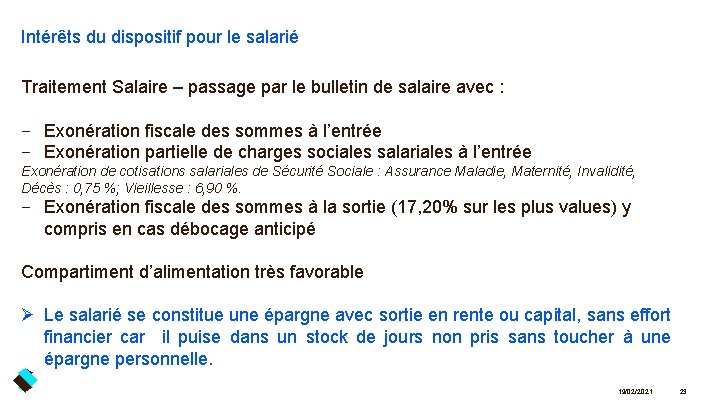 Intérêts du dispositif pour le salarié Traitement Salaire – passage par le bulletin de