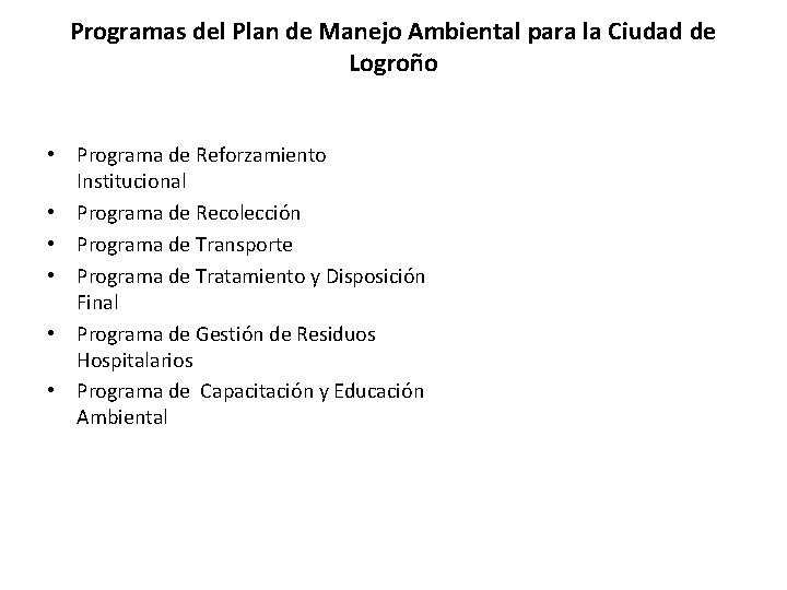Programas del Plan de Manejo Ambiental para la Ciudad de Logroño • Programa de