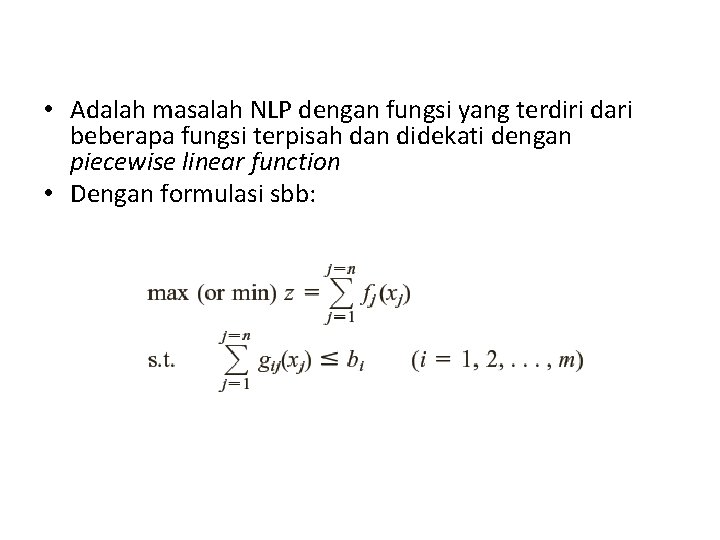  • Adalah masalah NLP dengan fungsi yang terdiri dari beberapa fungsi terpisah dan