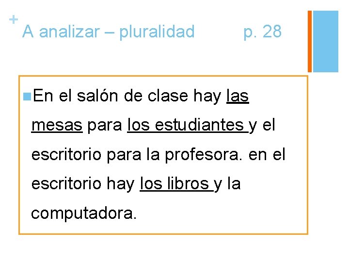 + A analizar – pluralidad n. En p. 28 el salón de clase hay