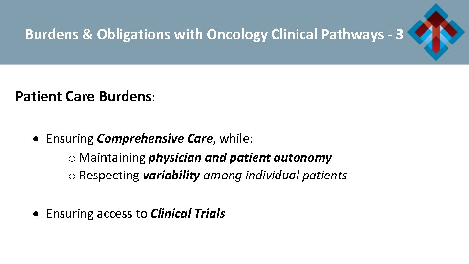 Burdens & Obligations with Oncology Clinical Pathways - 3 Patient Care Burdens: Ensuring Comprehensive