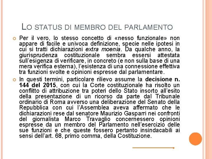 LO STATUS DI MEMBRO DEL PARLAMENTO Per il vero, lo stesso concetto di «nesso