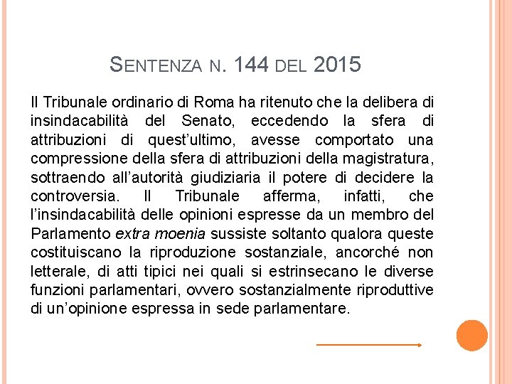 SENTENZA N. 144 DEL 2015 Il Tribunale ordinario di Roma ha ritenuto che la