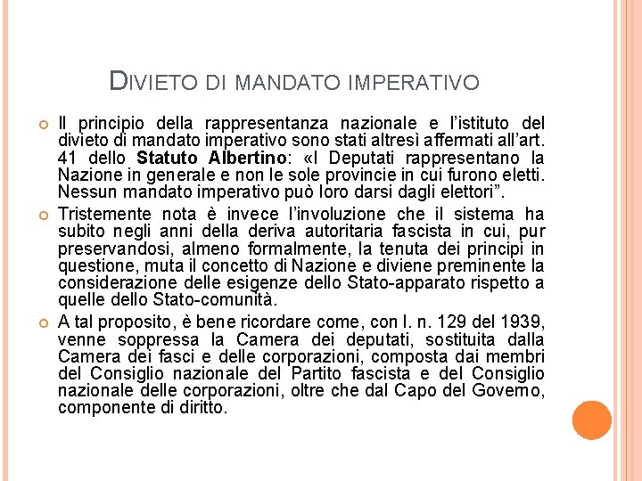 DIVIETO DI MANDATO IMPERATIVO Il principio della rappresentanza nazionale e l’istituto del divieto di