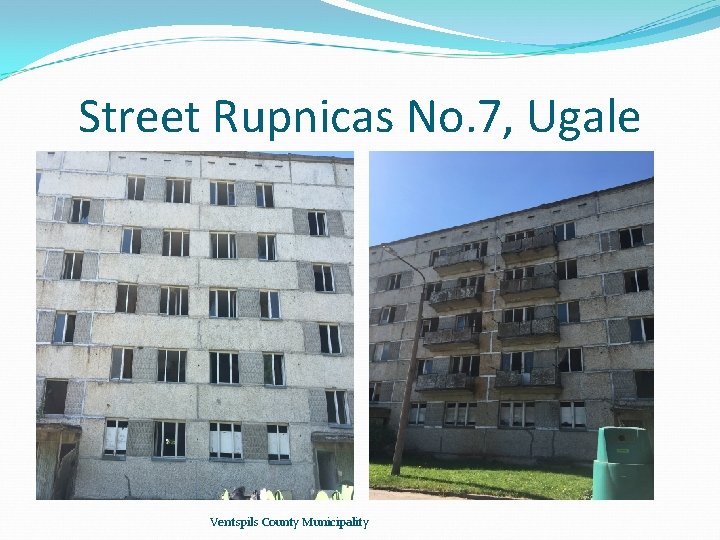 Street Rupnicas No. 7, Ugale Ventspils County Municipality 