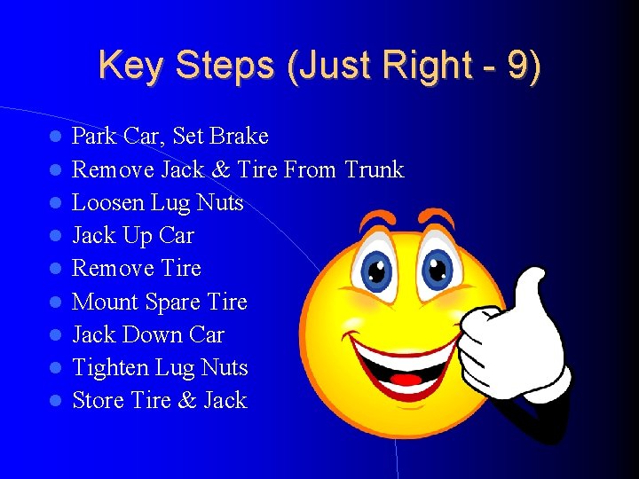 Key Steps (Just Right - 9) Park Car, Set Brake Remove Jack & Tire