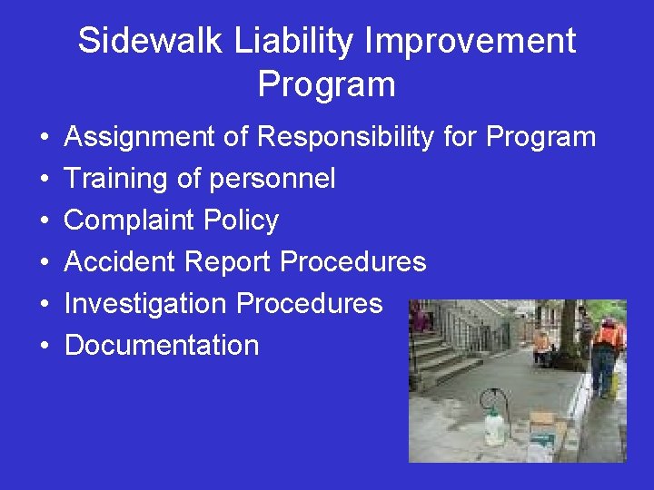 Sidewalk Liability Improvement Program • • • Assignment of Responsibility for Program Training of
