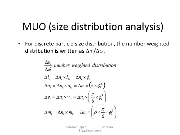 MUO (size distribution analysis) • For discrete particle size distribution, the number weighted distribution