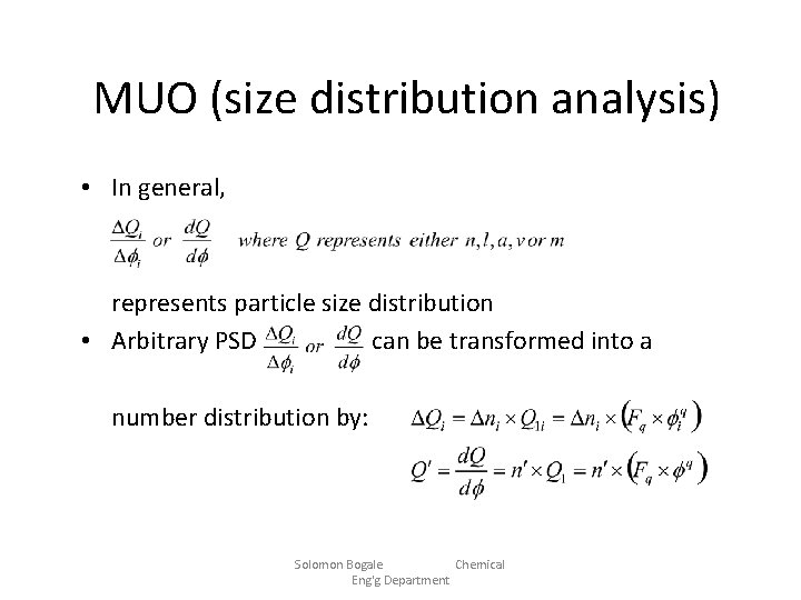 MUO (size distribution analysis) • In general, represents particle size distribution • Arbitrary PSD