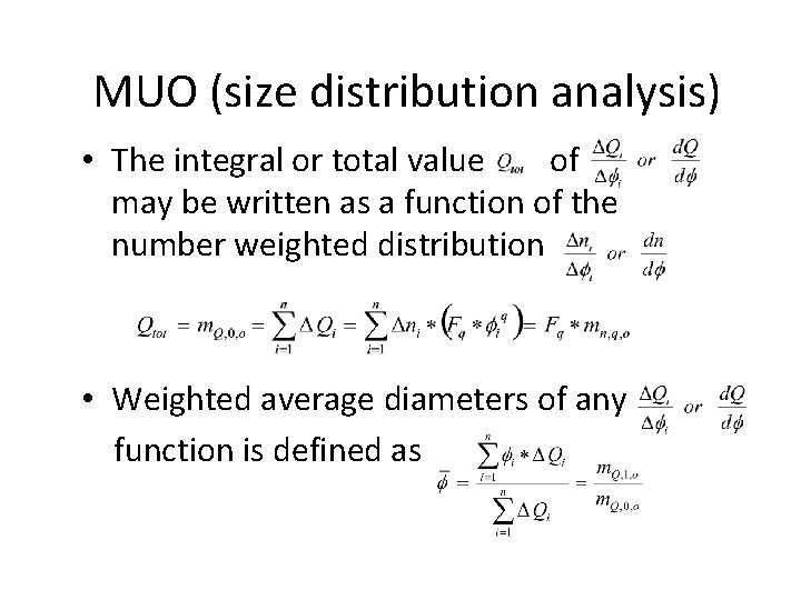 MUO (size distribution analysis) • The integral or total value of may be written