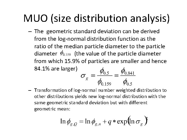 MUO (size distribution analysis) – The geometric standard deviation can be derived from the