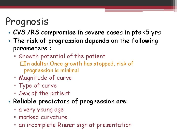 Prognosis • CVS /RS compromise in severe cases in pts <5 yrs • The