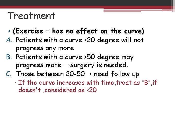 Treatment • (Exercise – has no effect on the curve) A. Patients with a