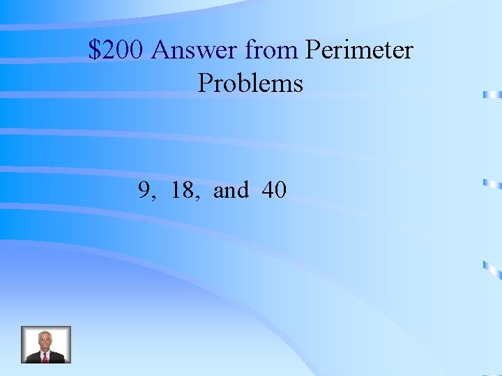 $200 Answer from Perimeter Problems 9, 18, and 40 