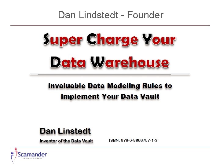 Dan Lindstedt - Founder 