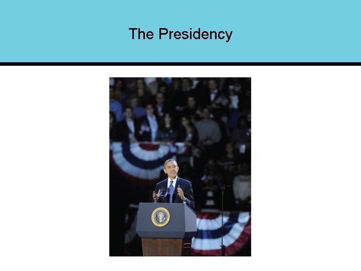 The Presidency 