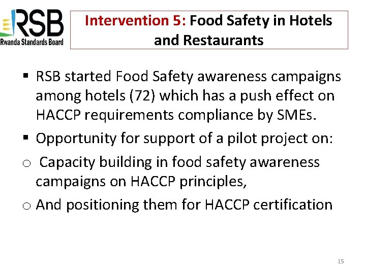 Intervention 5: Food Safety in Hotels and Restaurants § RSB started Food Safety awareness