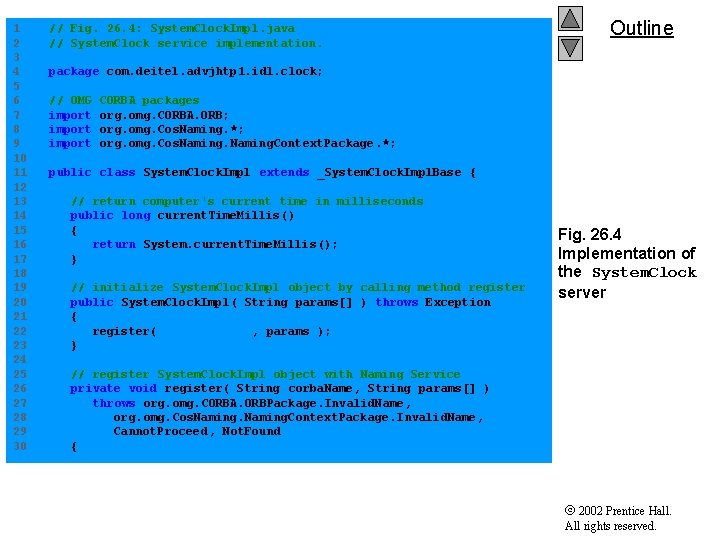 1 // Fig. 26. 4: System. Clock. Impl. java 2 // System. Clock service