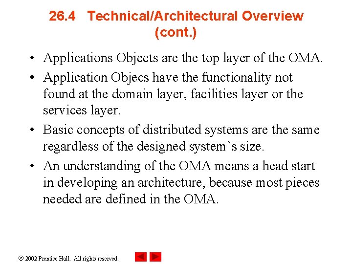 26. 4 Technical/Architectural Overview (cont. ) • Applications Objects are the top layer of