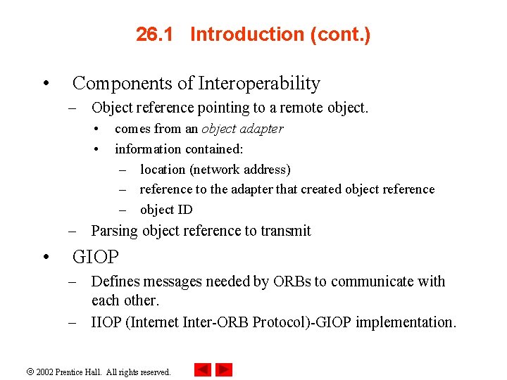 26. 1 Introduction (cont. ) • Components of Interoperability – Object reference pointing to