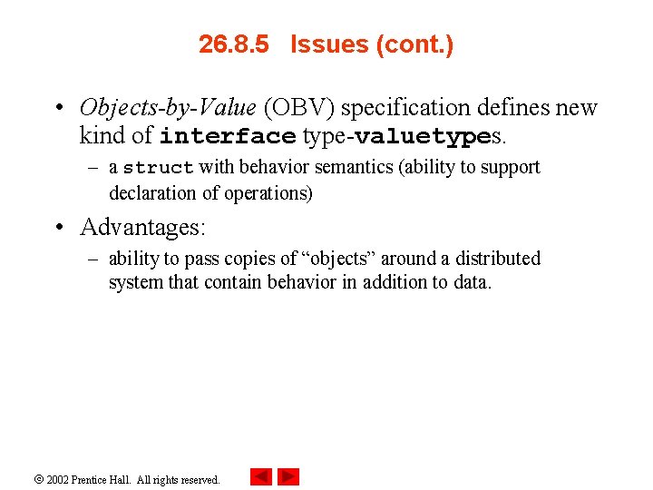 26. 8. 5 Issues (cont. ) • Objects-by-Value (OBV) specification defines new kind of