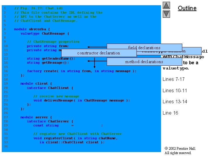 Outline 1 // Fig. 26. 27: Chat. idl 2 // This file contains the