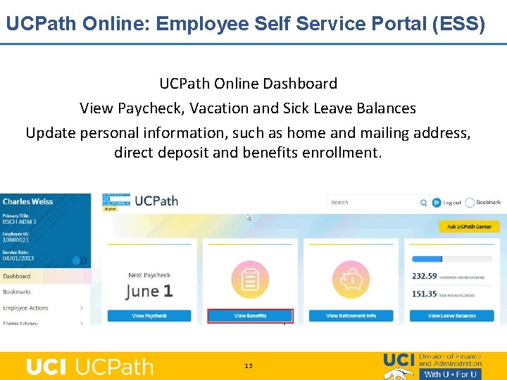UCPath Online: Employee Self Service Portal (ESS) UCPath Online Dashboard View Paycheck, Vacation and