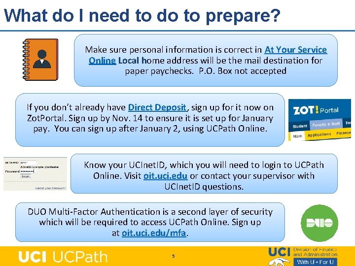 What do I need to do to prepare? Make sure personal information is correct